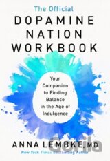 The Official Dopamine Nation Workbook