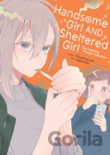 Handsome Girl and Sheltered Girl: The Complete Manga Collection