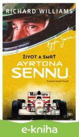 Život a smrť Ayrtona Sennu