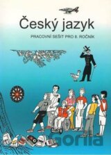 Český jazyk - pracovní sešit pro 8. ročník