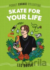 Skate for Your Life