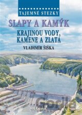 Tajemné stezky - Slapy a Kamýk - krajinou vody, kamene a zlata