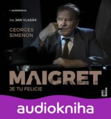 Maigret - Je tu Felicie - CDmp3 (Čte Jan Vlasák) (Georges Simenon)