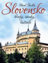 Slovensko: hrady, zámky, kaštiele