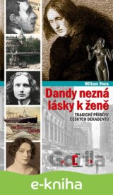 Dandy nezná lásky k ženě