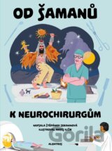 Od šamanů k neurochirurgům