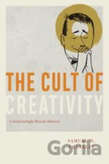 The Cult of Creativity