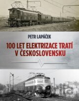 Sto let elektrizace tratí v Československu