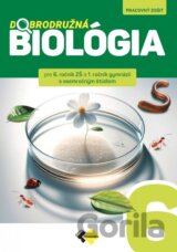 Dobrodružná biológia pre 6. ročník ZŠ a 1.ročík gymnázií s osemročným štúdiom (pracovný zošit)