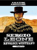 Sergio Leone, revoluce westernu