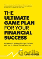 The Ultimate Game Plan for Your Financial Success