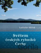 Světem českých rybníků - Čechy