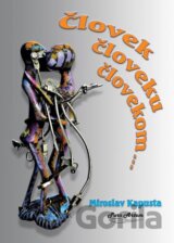 Človek človeku človekom...