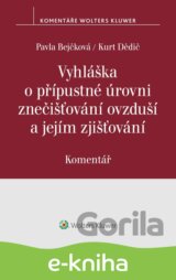 Vyhláška o přípustné úrovni znečišťování ovzduší a jejím zjišťování. Komentář