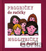 Prosbičky do ručičky - modlitbičky pre detičky