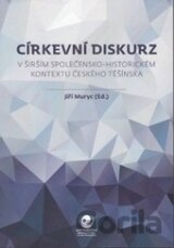 Církevní diskurz v širším společensko-historickém kontextu českého Těšínska