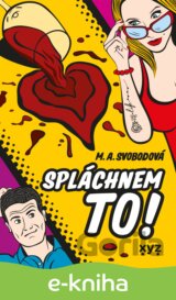 Spláchnem to!