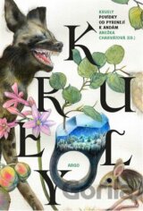 Kruely. Povídky od Pyrenejí k Andám