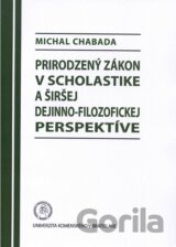 Prirodzený zákon v scholastike a širšej dejinno-filozofickej perspektíve