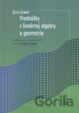 Prednášky z lineárnej algebry a geometrie