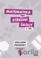 Matematika pro střední školy 1. díl