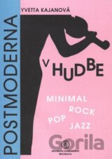 Postmoderna v hudbe – Minimal, rock, pop, jazz