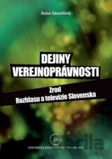 Dejiny verejnoprávnosti. Zrod Rozhlasu a televízie Slovenska