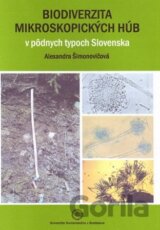 Biodiverzita mikroskopických húb v pôdnych typoch Slovenska