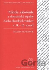 Politické, náboženské a ekonomické aspekty čínsko-tibetských vzťahov v 14. - 15. storočí