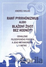 Raný pyrrhónizmus alebo blažený život bez hodnôt?