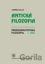 Antická filozofia - Predsokratovská filozofia I. diel