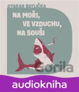 Na moři, ve vzduchu, na souši