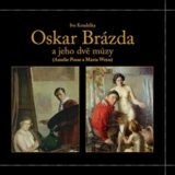 Oskar Brázda a jeho dvě múzy