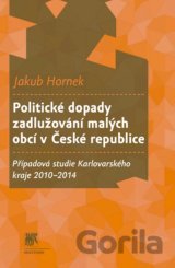 Politické dopady zadlužování malých obcí v České republice