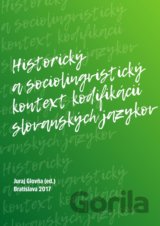 Historický a sociolingvistický kontext kodifikácií slovanských jazykov