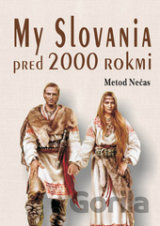 My Slovania pred 2000 rokmi