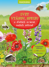 Svet vtákov, hmyzu a ďalších zvierat našich záhrad