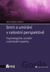 Smrt a umírání v celostní perspektivě