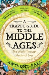 A Travel Guide to the Middle Ages