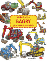 Velká knížka - Bagry pro malé vypravěče