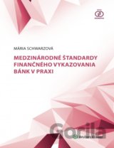 Medzinárodné štandardy finančného vykazovania bánk v praxi