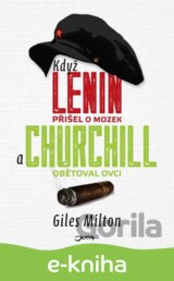 Když Lenin přišel o mozek a Churchill obětoval ovci