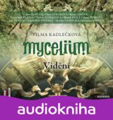 Mycelium IV - Vidění - 2 CDmp3 (Vilma Kadlečková)