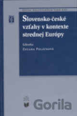 Slovensko-české vzťahy v kontexte strednej európy