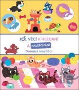 101 věcí k hledání a nalepování: Domácí mazlíčci