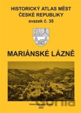 Historický atlas měst České republiky, sv. 35, Mariánské Lázně