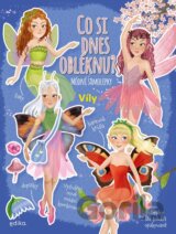 Co si dnes obléknu? Víly