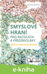 Smyslové hraní pro batolata a předškoláky