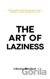 The Art of Laziness