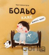 Bod'o kazhe: Dobroho ranku!